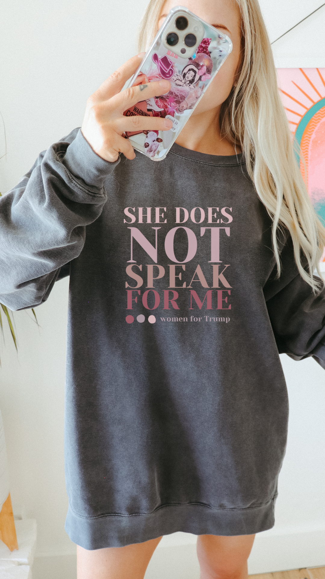 she does not speak for me sweatshirt.png