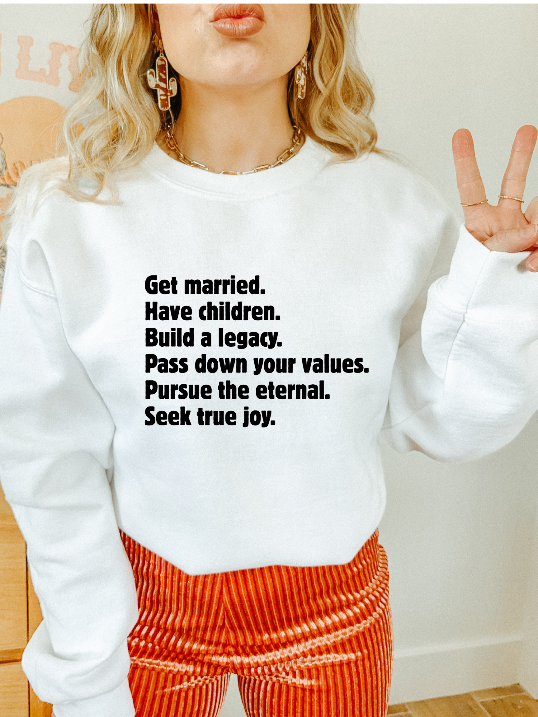 get married have children sweatshirt.png