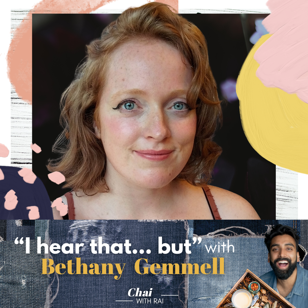 “I hear that... but” w/ Bethany Henry Gemmell