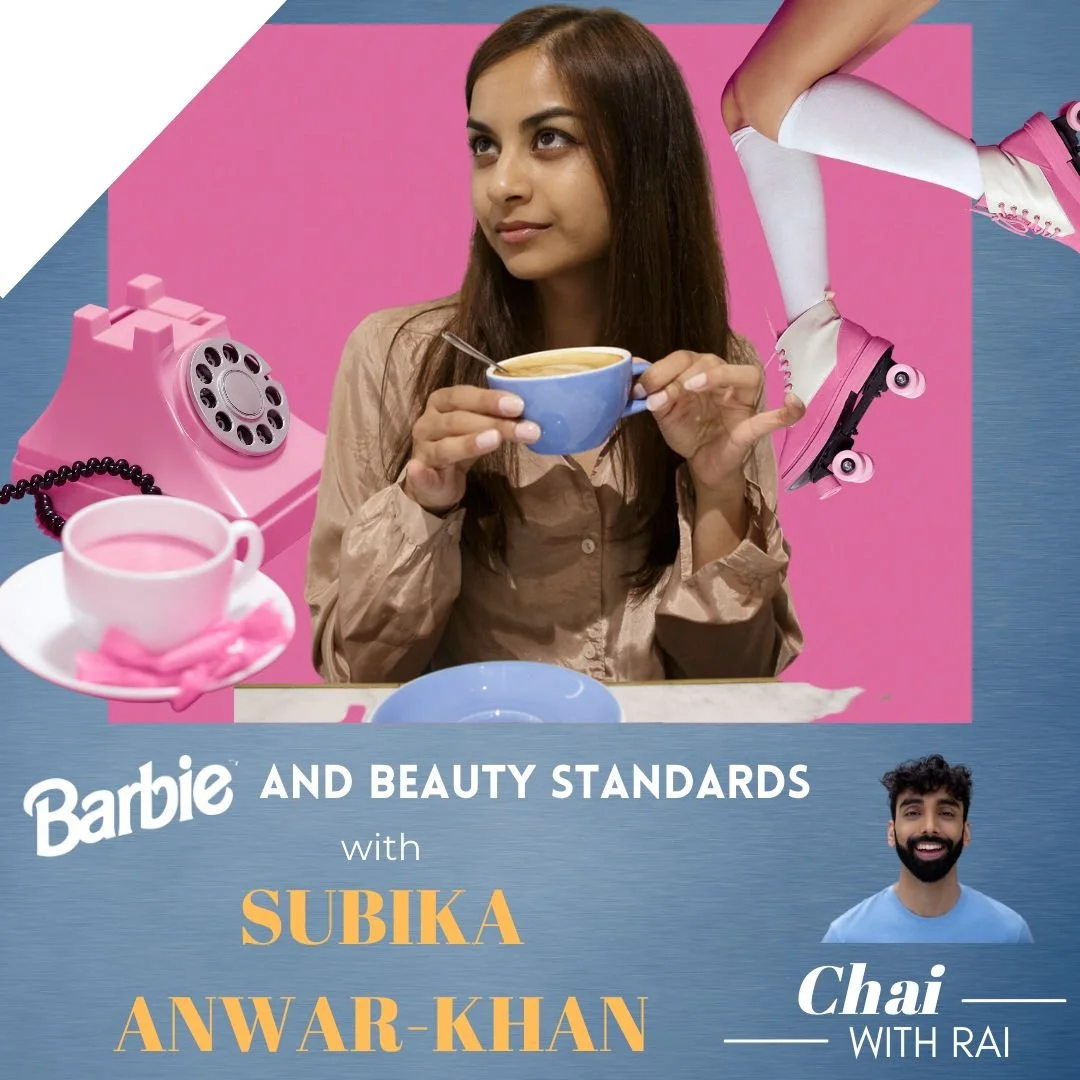 “Barbie and Beauty Standards” w/ Subika Anwar- Khan