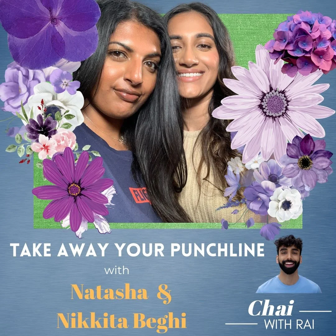 “Take Away Your Punchline” w/ Natasha Beghi &amp; Nikkita Beghi