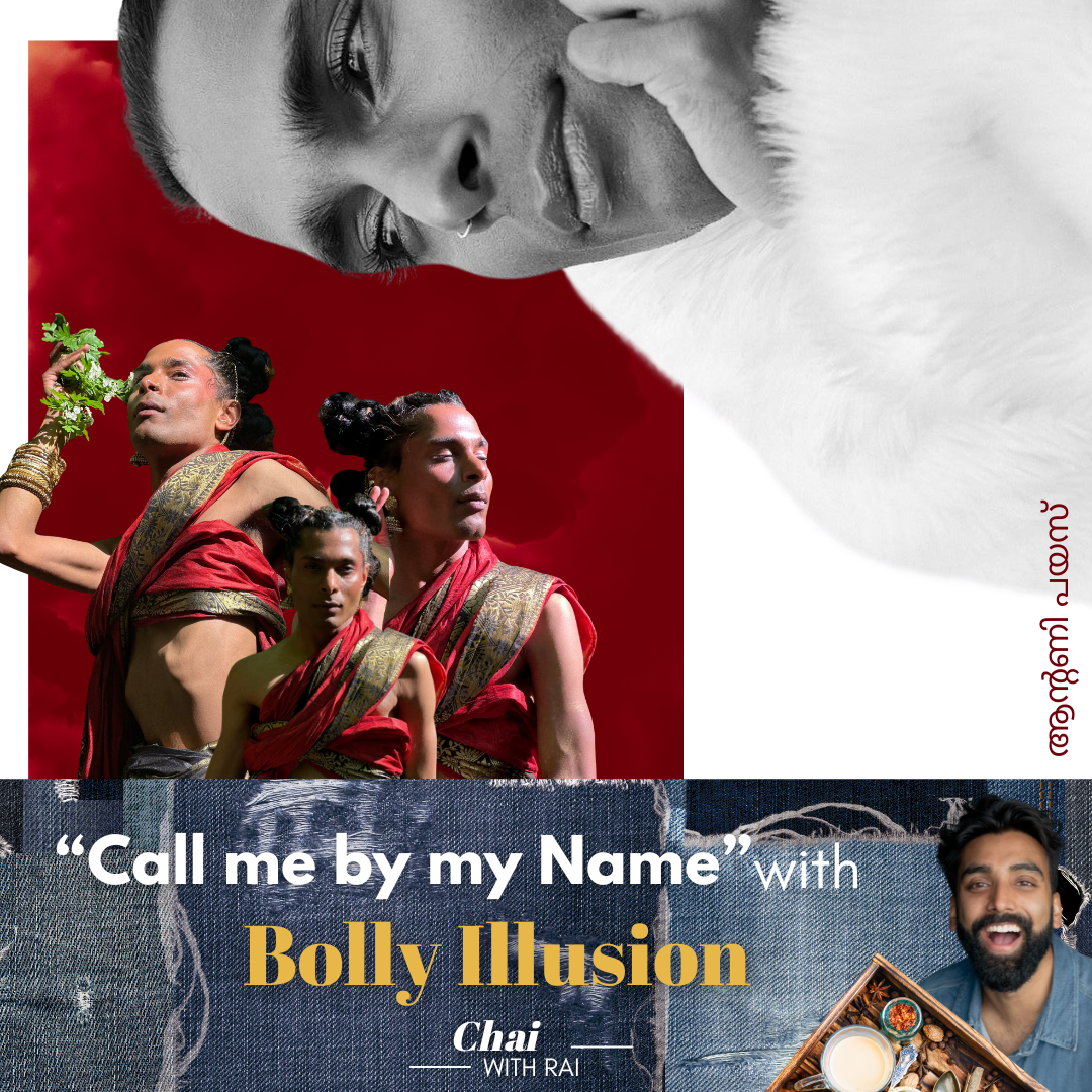 “Call me by my Name” w/ Bolly Illusion