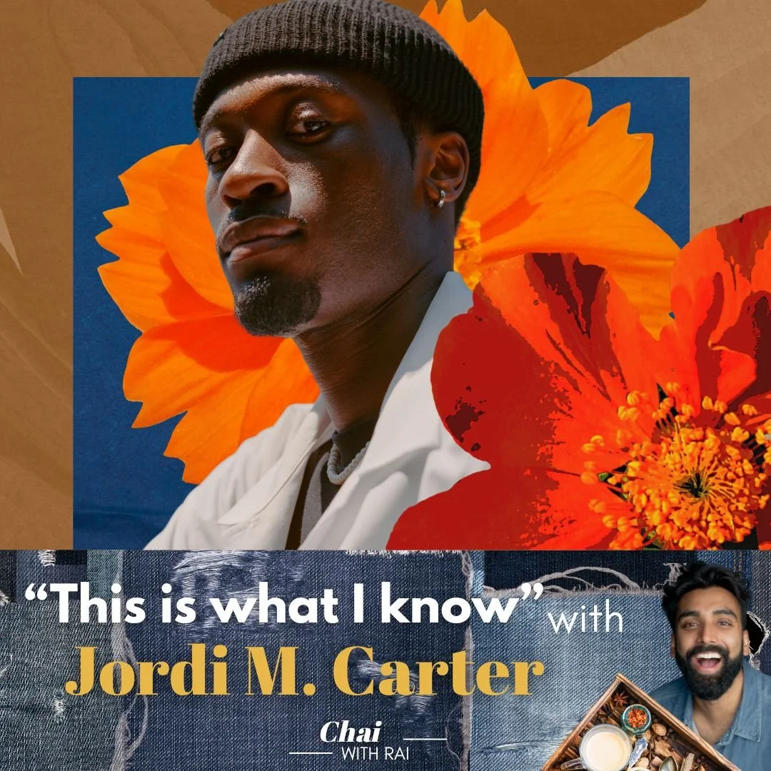 “This is what I know” w/ Jordi M. Carter