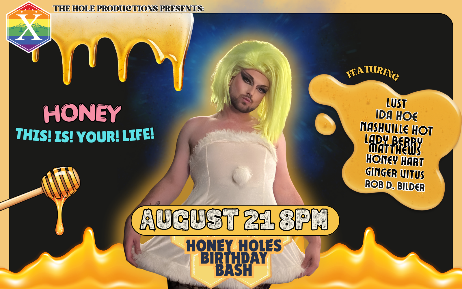 Honey : This! Is! Your! Life! (Drag Show) 
