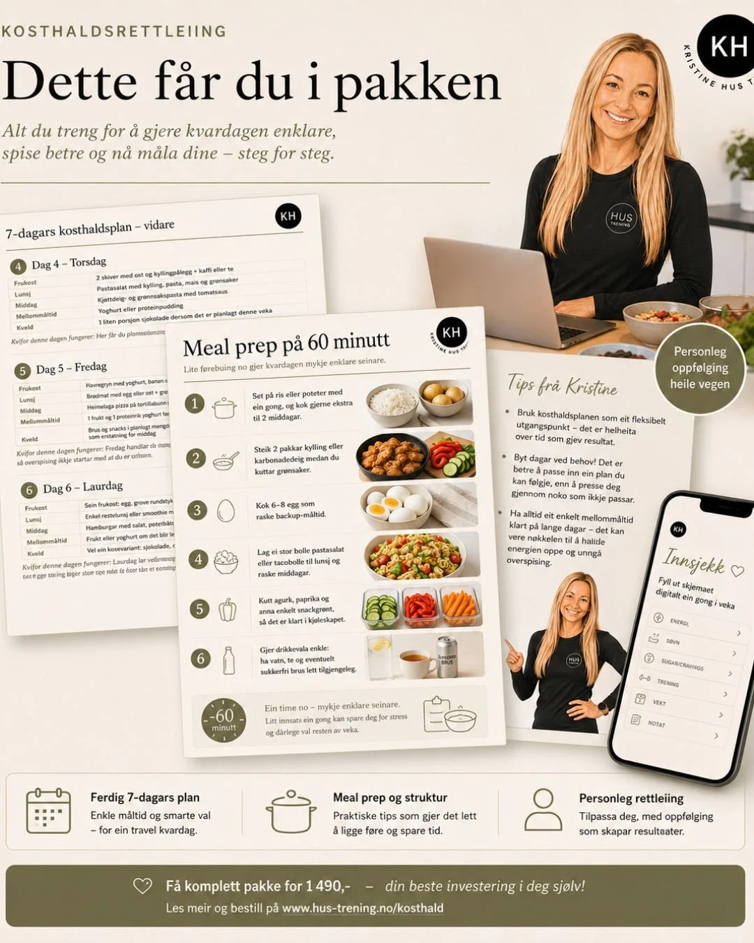 Dette får du i pakken: 7-dagars kosthaldsplan, meal prep, personleg rettleiing og digital innsjekk
