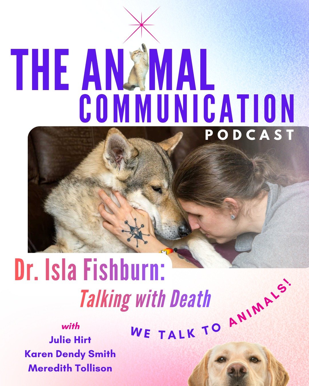 💜🐾 NEW EPSODE: Dr. Isla Fishburn: Talking with Death

 In this deeply moving conversation, @karendendysmith_intuitive, @juliehirt_intuitive and @meredithtollison - hosts of The Animal Communication Podcast, welcome Dr. Isla Fishburn @kachina_canine