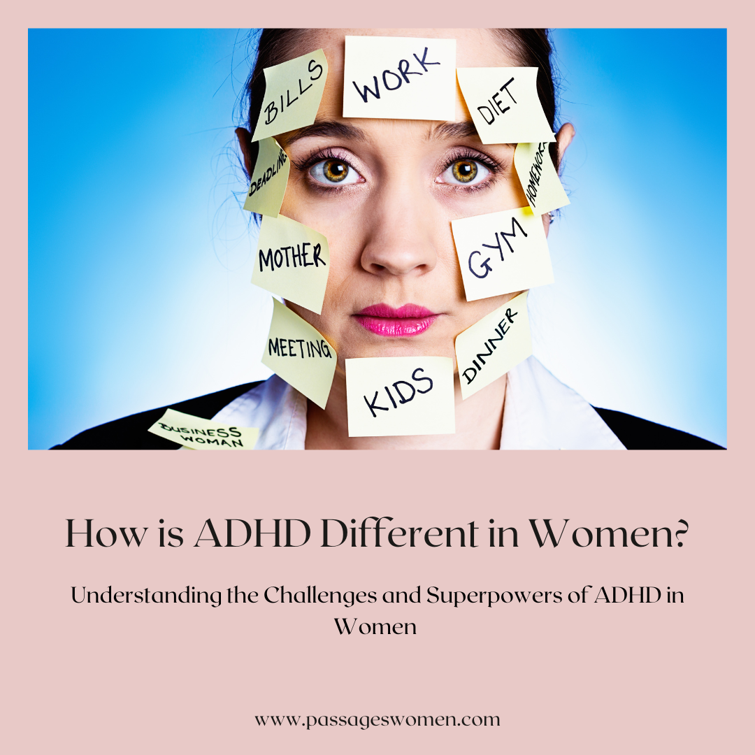 Understanding ADHD in Women: Challenges and Strengths — Passages