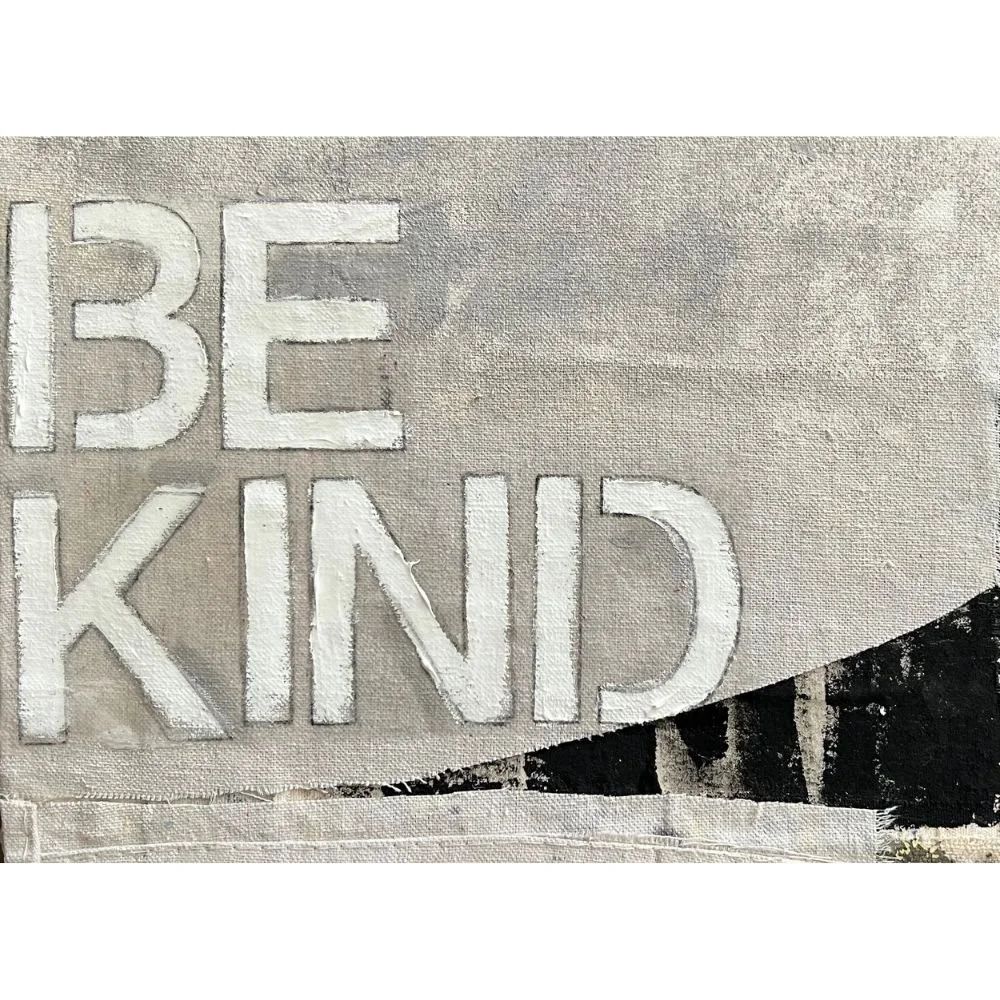 you don't say, be kind