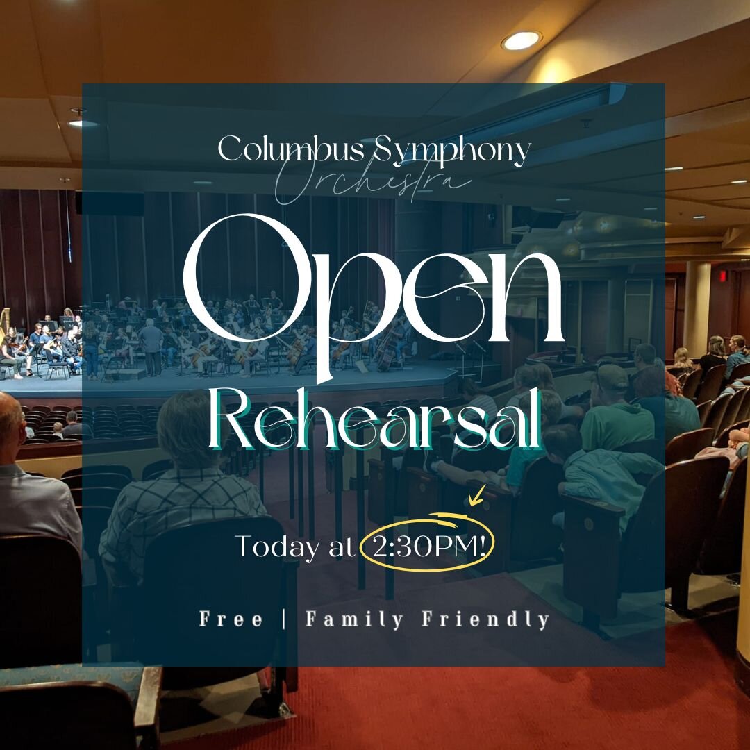 Join the CSO today for our Open Rehearsal at 2:30PM* in Legacy Hall at RiverCenter for Performing Arts! All ages are invited to attend this free, family-friendly event where you can listen to the CSO rehearse the pieces for tonight's 7:30pm concert H