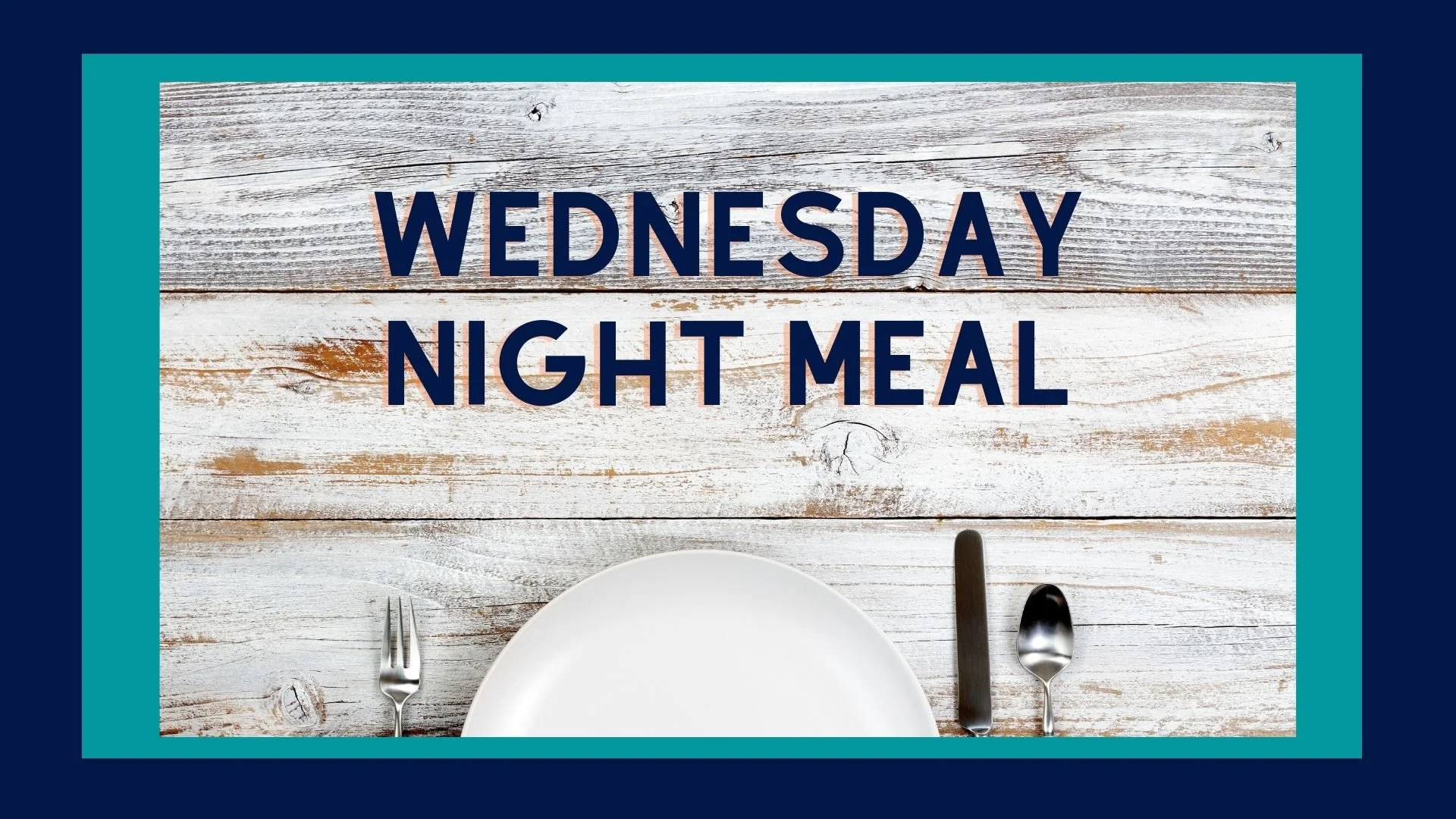 Wednesday Night Meal