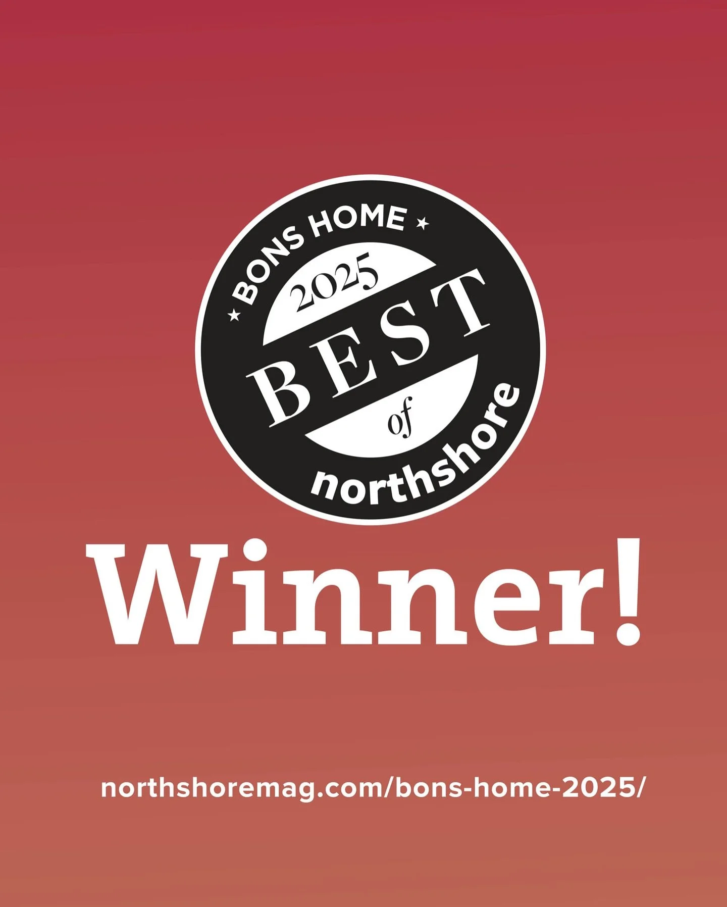 We&rsquo;re honored to be named Best of the North Shore (BONS) for the second year in a row, this time with the highest honor &mdash; Editor&rsquo;s Choice in design/build! A huge thank you and high fives to our amazing team. None of this would be po