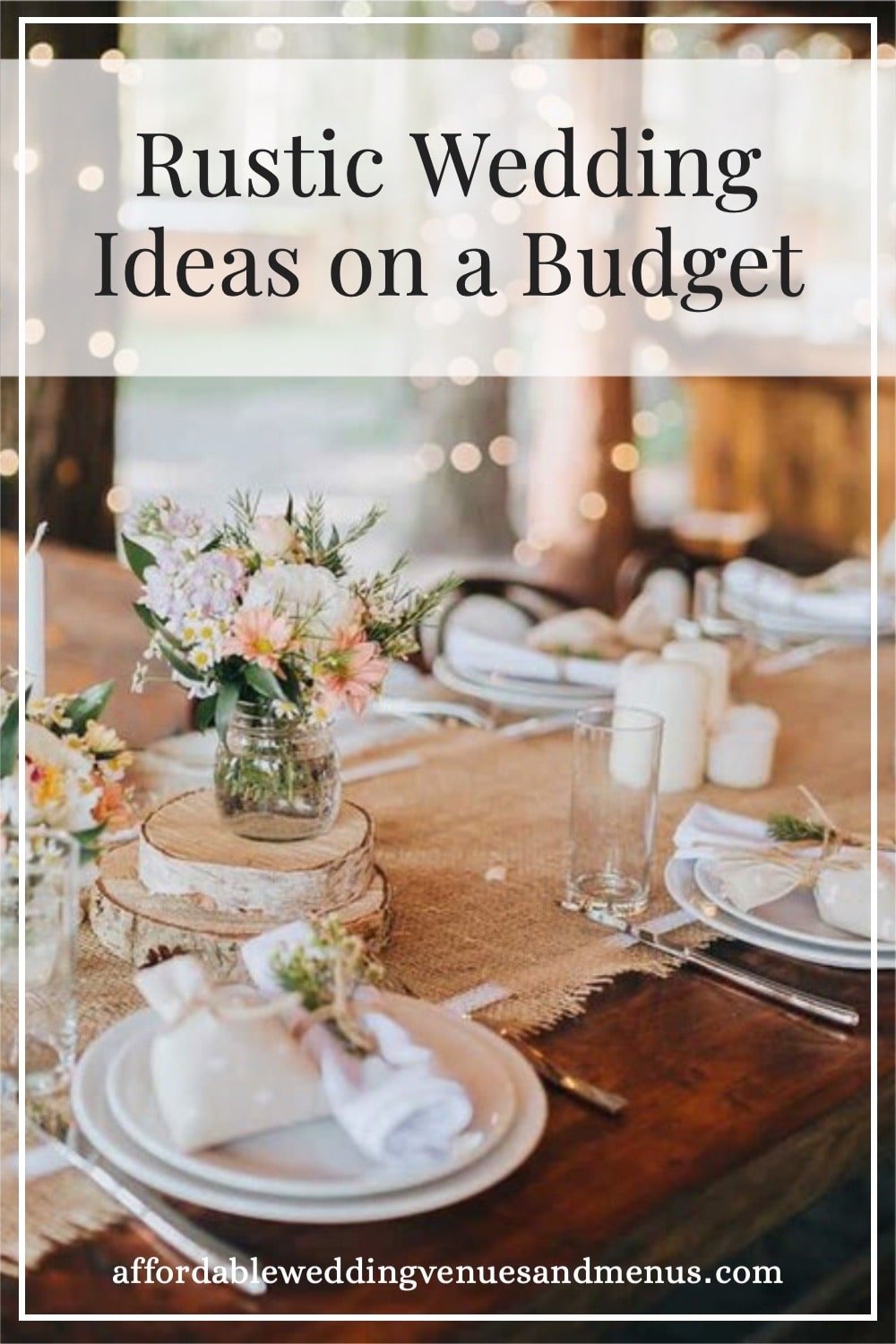 Rustic Wedding Ideas Budget Friendly Themes Decor More Affordable
