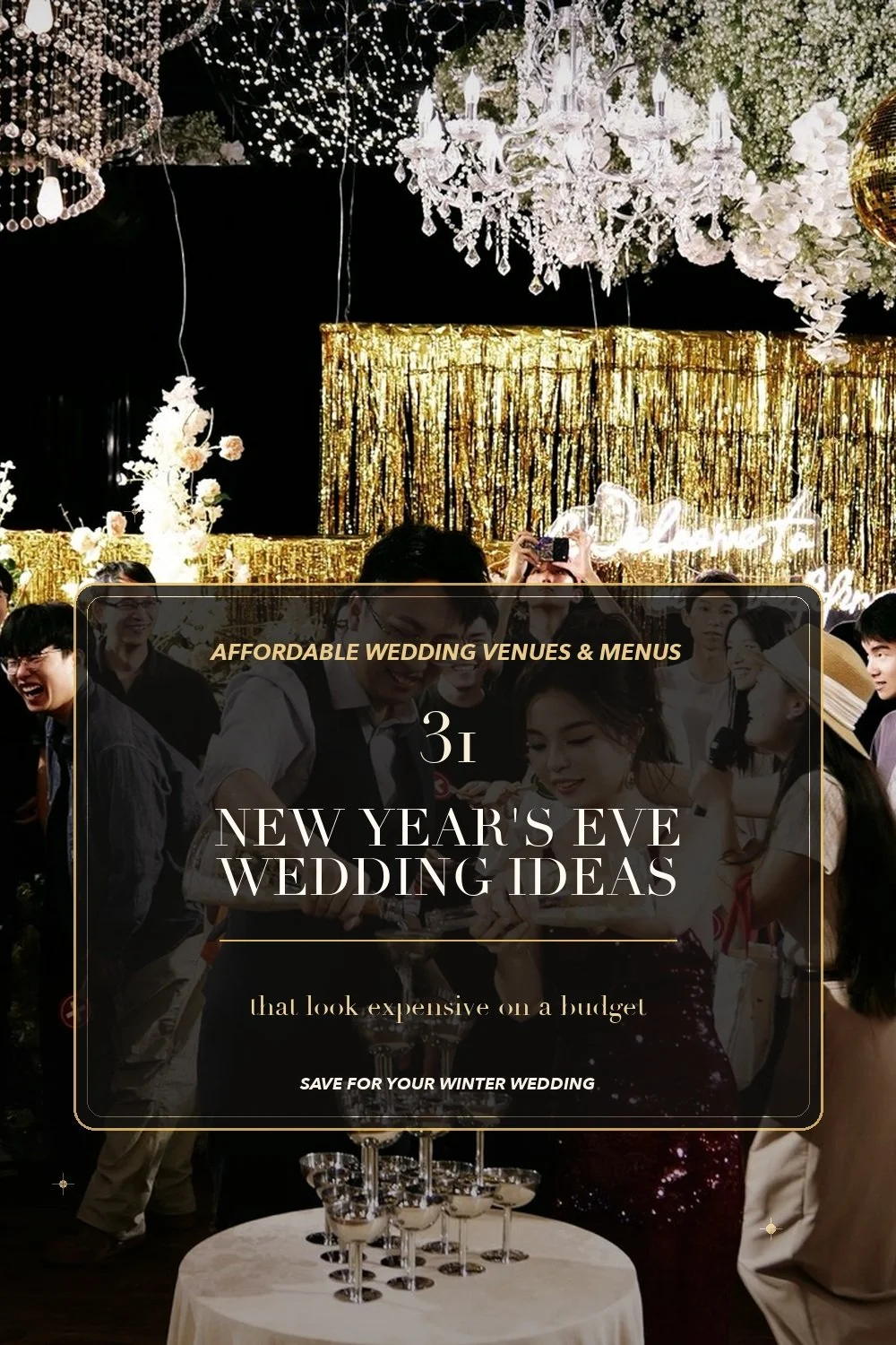 31 New Year's Eve wedding ideas on a budget: elegant champagne and candlelight Pinterest inspiration