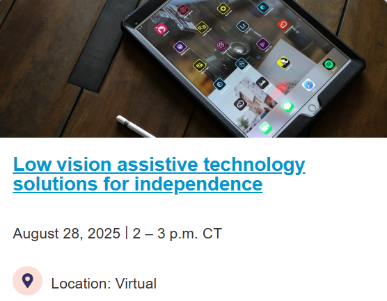 Low vision assistive technology solutions for independence.
