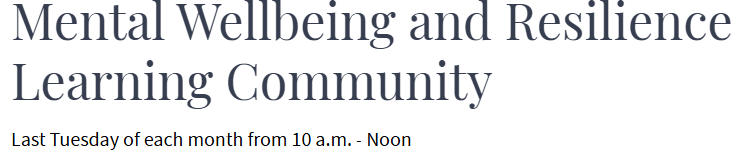 Mental Well-being and Resilience Learning Community