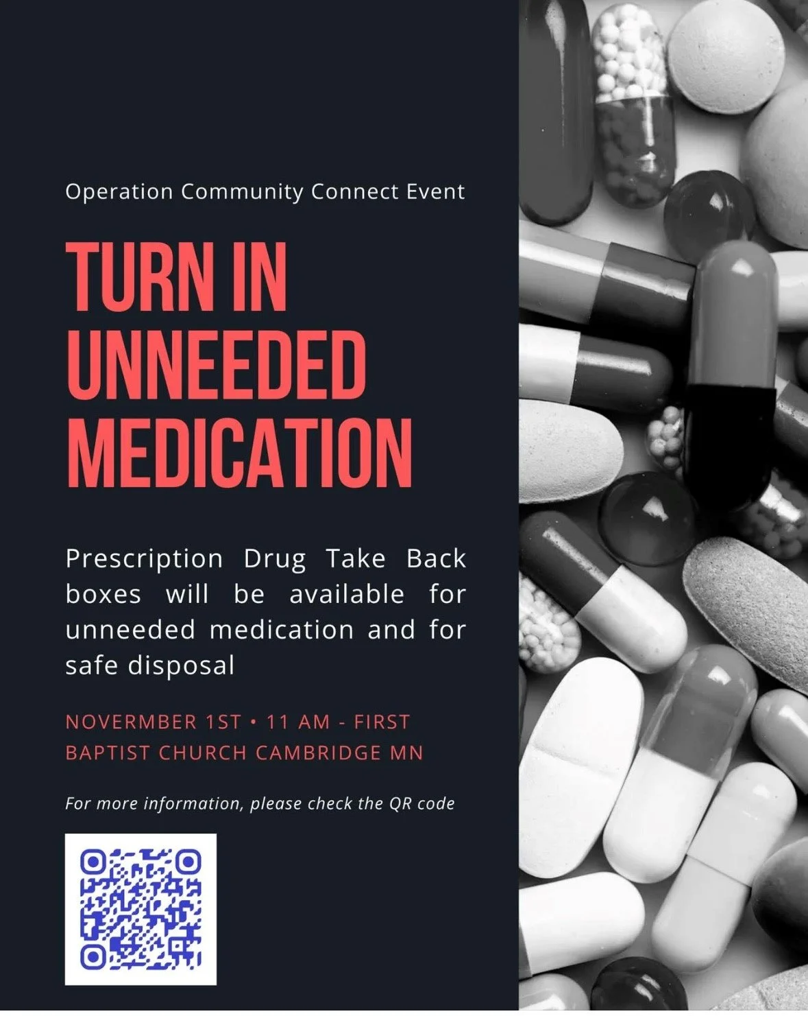 Turn in unneeded medication. For more information scan the QR code.