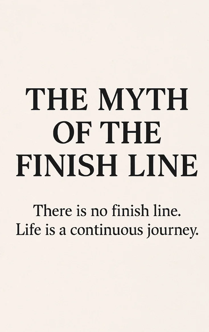 The Myth of the Finish Line