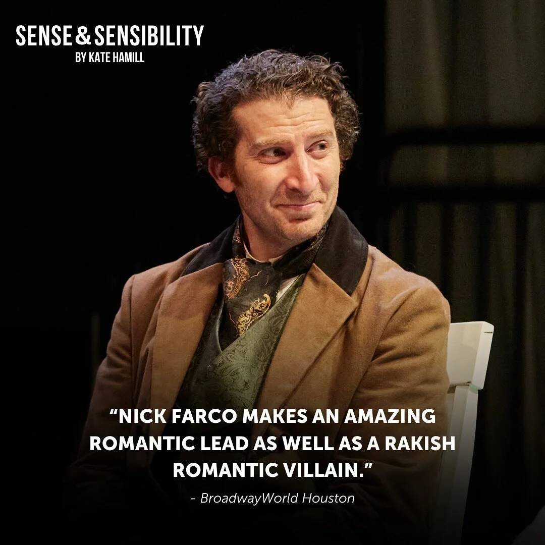 &ldquo;[Director] Kim Tobin-Lehl has done an excellent job of picking thespians who can bring a signature energy to make each part feel fully fleshed out.&ldquo; - BroadwayWorld Houston

SENSE &amp; SENSIBILITY is back tonight with a full weekend of 