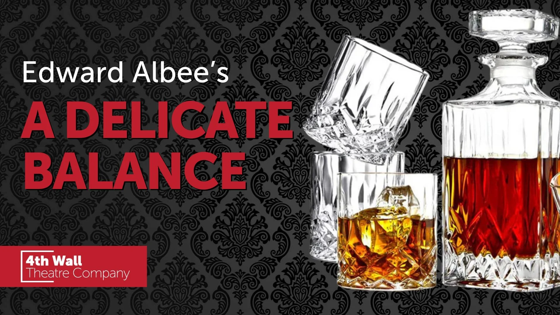 Announcing our 16th Season! 🥃 👥

Edward Albee's
A DELICATE BALANCE

Directed by Jennifer Dean
Starting May 14, 2027

When close friends suddenly arrive at Agnes and Tobias&rsquo;s home seeking refuge from a mysterious fear, an already on-edge house