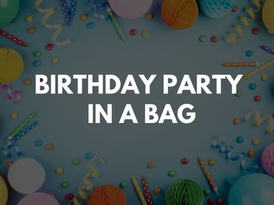 Available Birthday Party in a Bag in Ridgewood, NJ