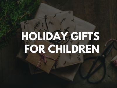 Available Holiday Gifts for Children in Ridgewood, NJ