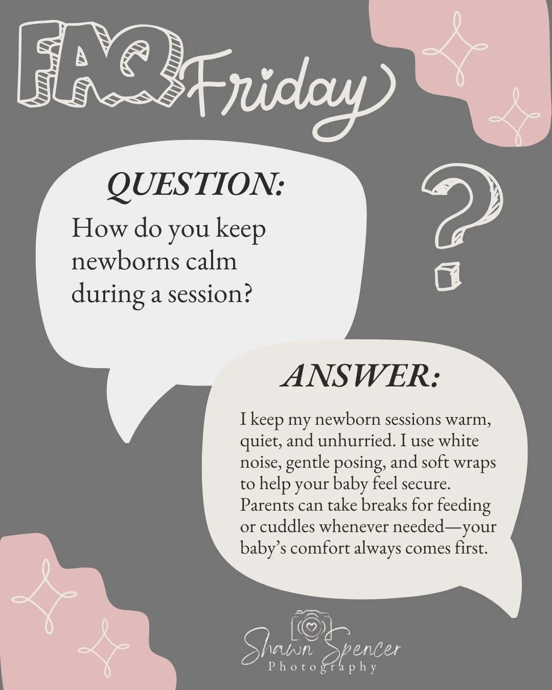 FAQ Fri: How do you keep newborns calm during a session?

I keep my newborn sessions warm, quiet, and unhurried. I use white noise, gentle posing, and soft wraps to help your baby feel secure. Parents can take breaks for feeding or cuddles whenever n