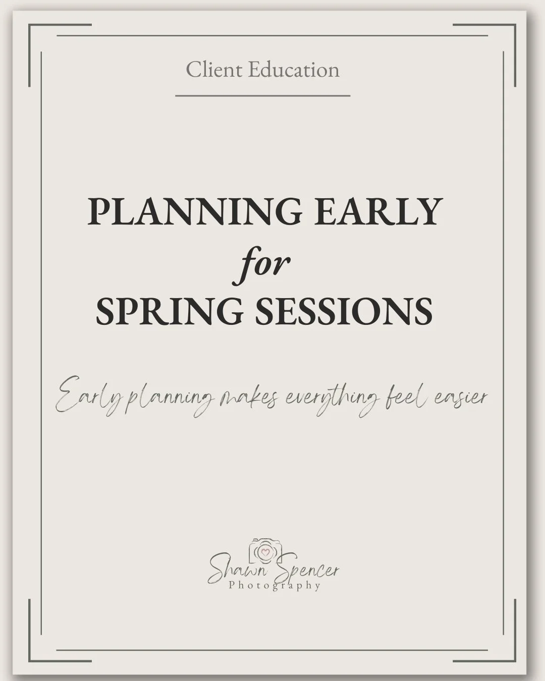 Planning early for spring sessions

One of the biggest things I tell clients every spring is this: planning early makes everything easier.

You don&rsquo;t need every detail figured out right away, but starting the conversation early gives us time to