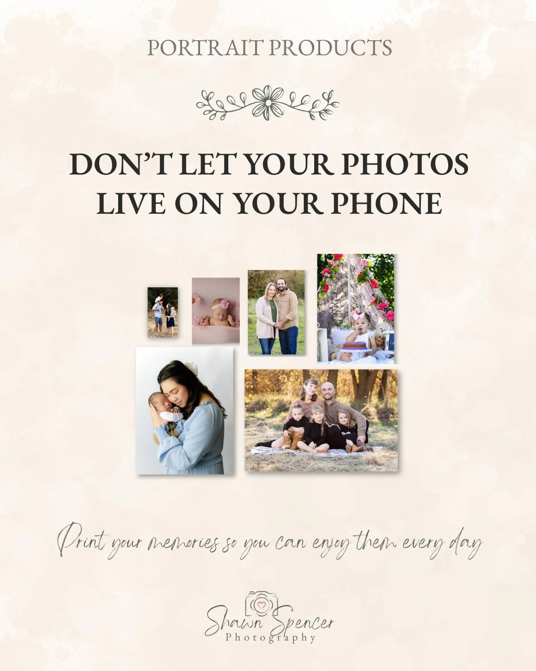 Don&rsquo;t Let Your Photos Live on Your Phone

After your session, it&rsquo;s easy for your images to stay on your phone or computer&hellip; and never really get seen.

But your photos were meant to be enjoyed.

Printing your images turns them into 