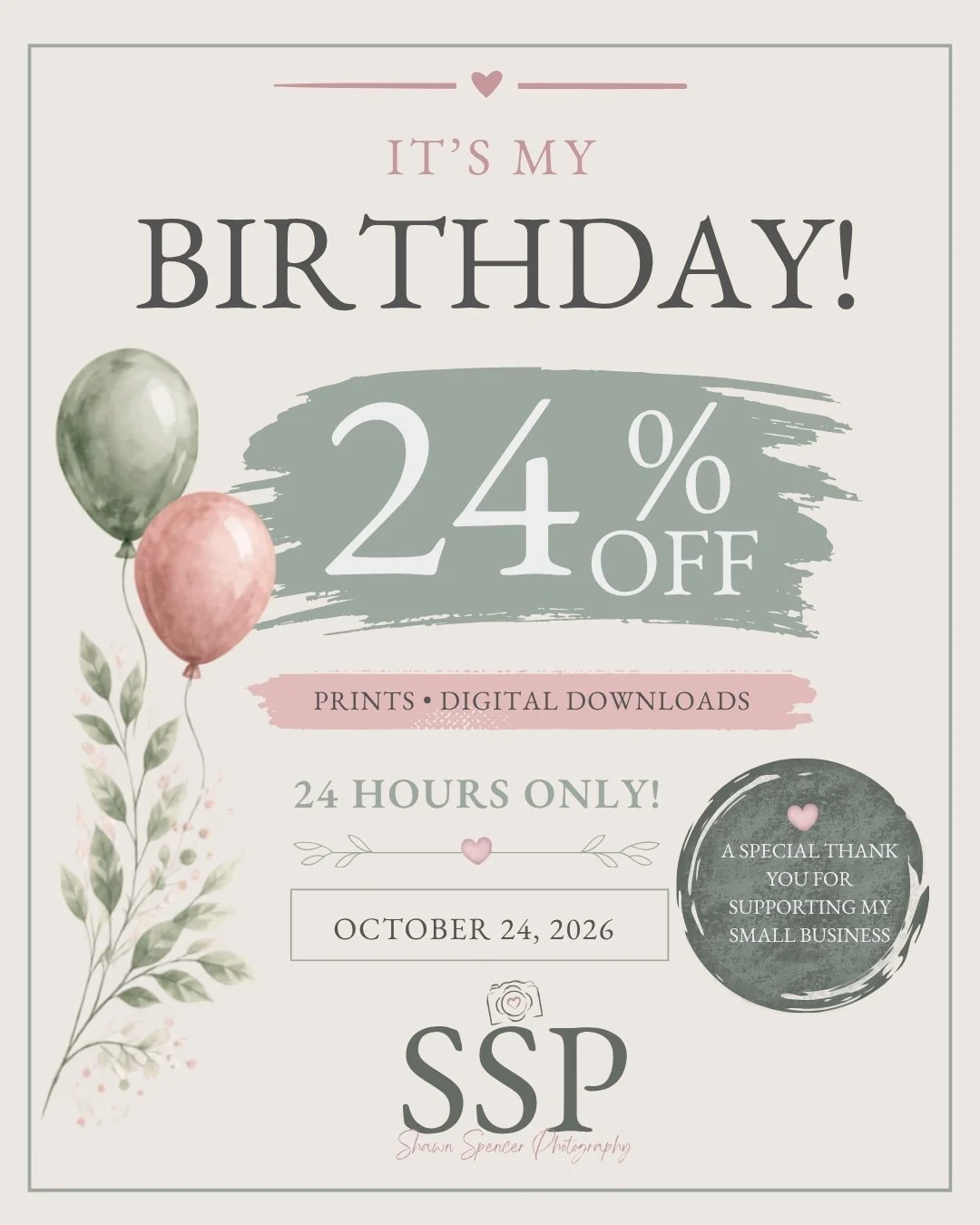 🎂 It's officially my birthday! Hello, 55! 🎉

And my birthday special is officially LIVE!

For TODAY ONLY, enjoy 24% OFF prints and digital downloads from your portrait gallery!

Plus, ALL 2026 session galleries have been reactivated, so even if you