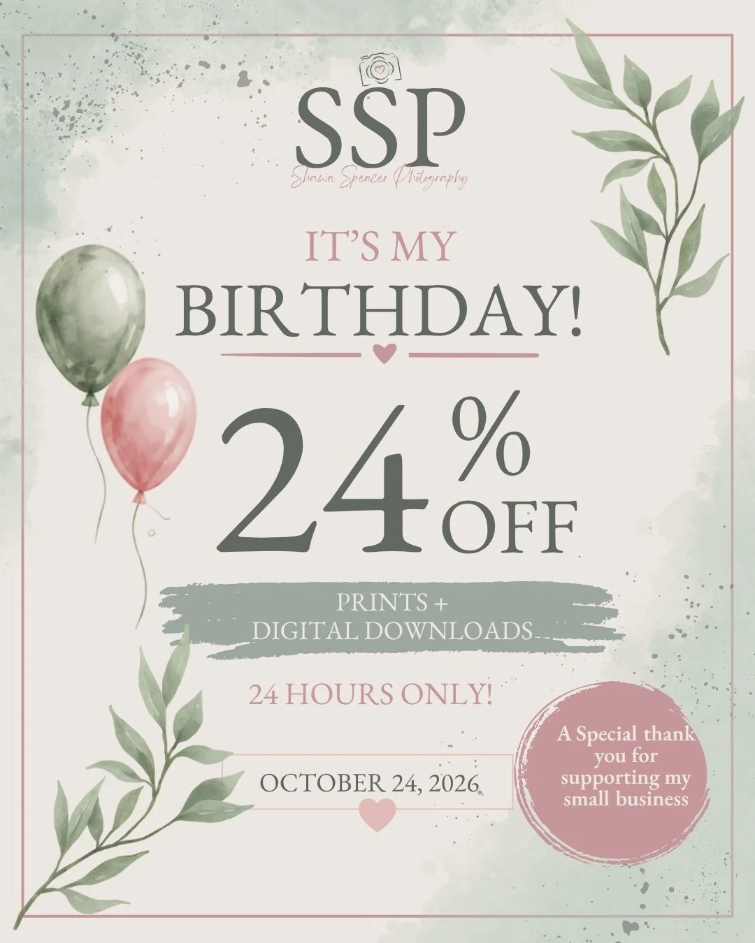 🎉 LAST CHANCE! My Birthday Special Is Almost Over!

If you haven't had a chance to shop your portrait gallery yet, there's still time!

Enjoy 24% OFF prints and digital downloads while my birthday special is still available!

Remember, all 2026 sess