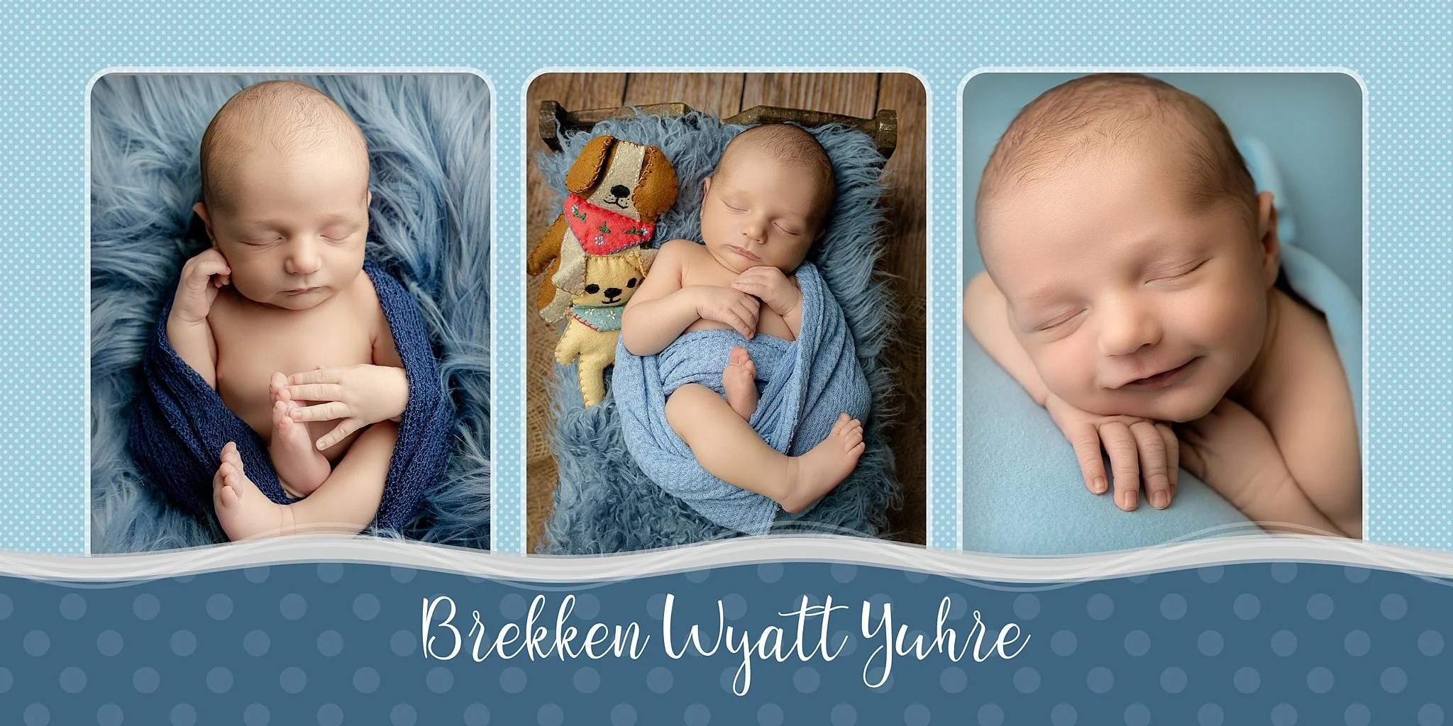 Three newborn portraits of Brekken Wyatt Yuhre featuring blue wraps, handmade puppy stuffed animals, and a close-up of his sleeping smile, displayed in a personalized blue storyboard.
