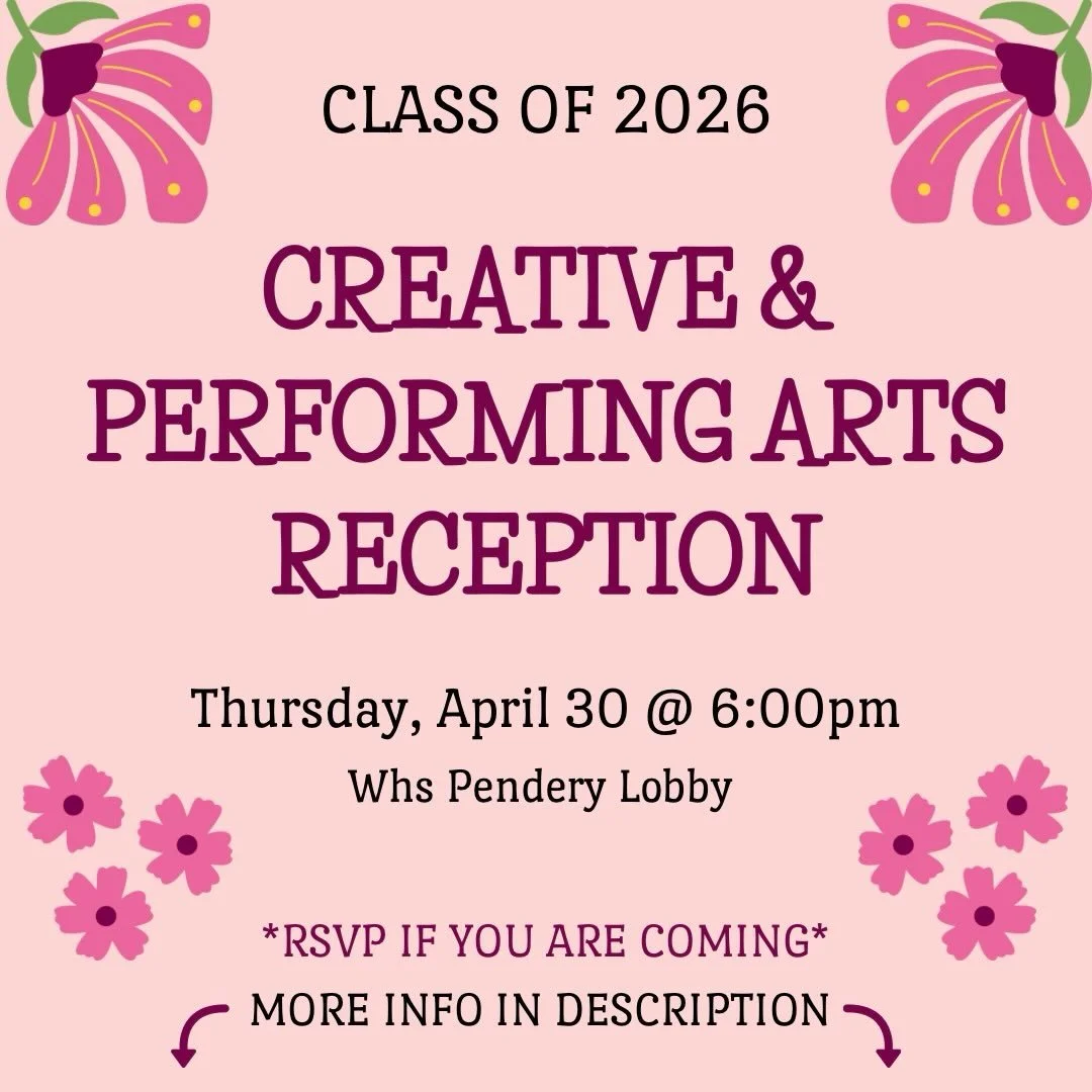Creative and Performing Arts Students in the Class of 2026 - If you intend to continue your participation in the arts in college or the workforce, we want to celebrate with you! Please bring your family, close friends, and mentors to this very specia