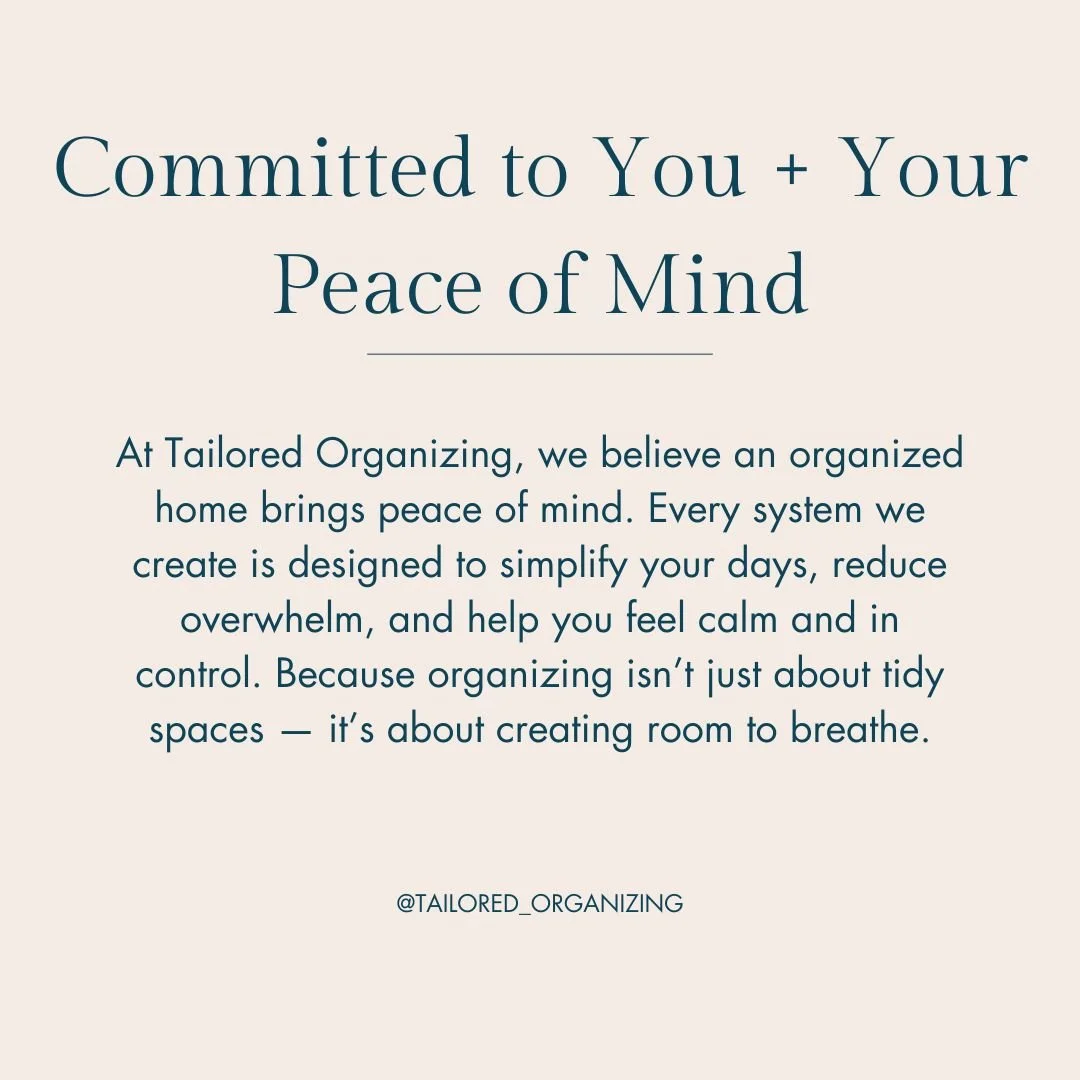 At Tailored Organizing, we believe an organized home brings peace of mind &mdash; it&rsquo;s not just about tidy shelves or pretty baskets. It&rsquo;s about creating calm, intentional spaces that make daily life easier.

When your home flows well, yo