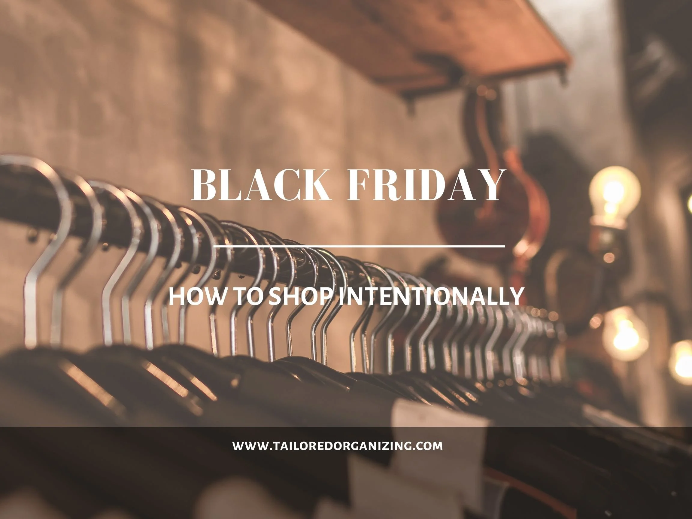 Black Friday: How to Shop Intentionally and Avoid Clutter This Holiday Season
