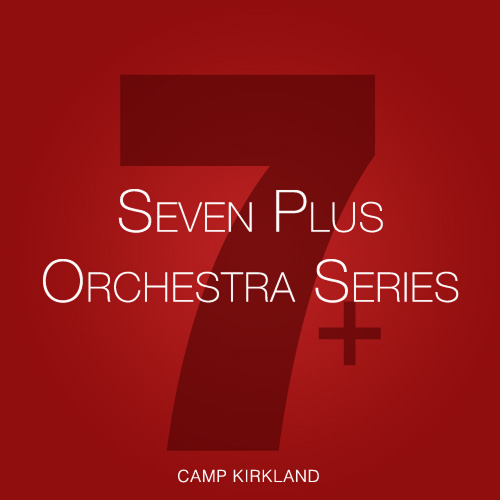 Album cover for Seven Plus Orchestra Series by Camp Kirkland, featuring a large number seven and musical symbols on a red background.