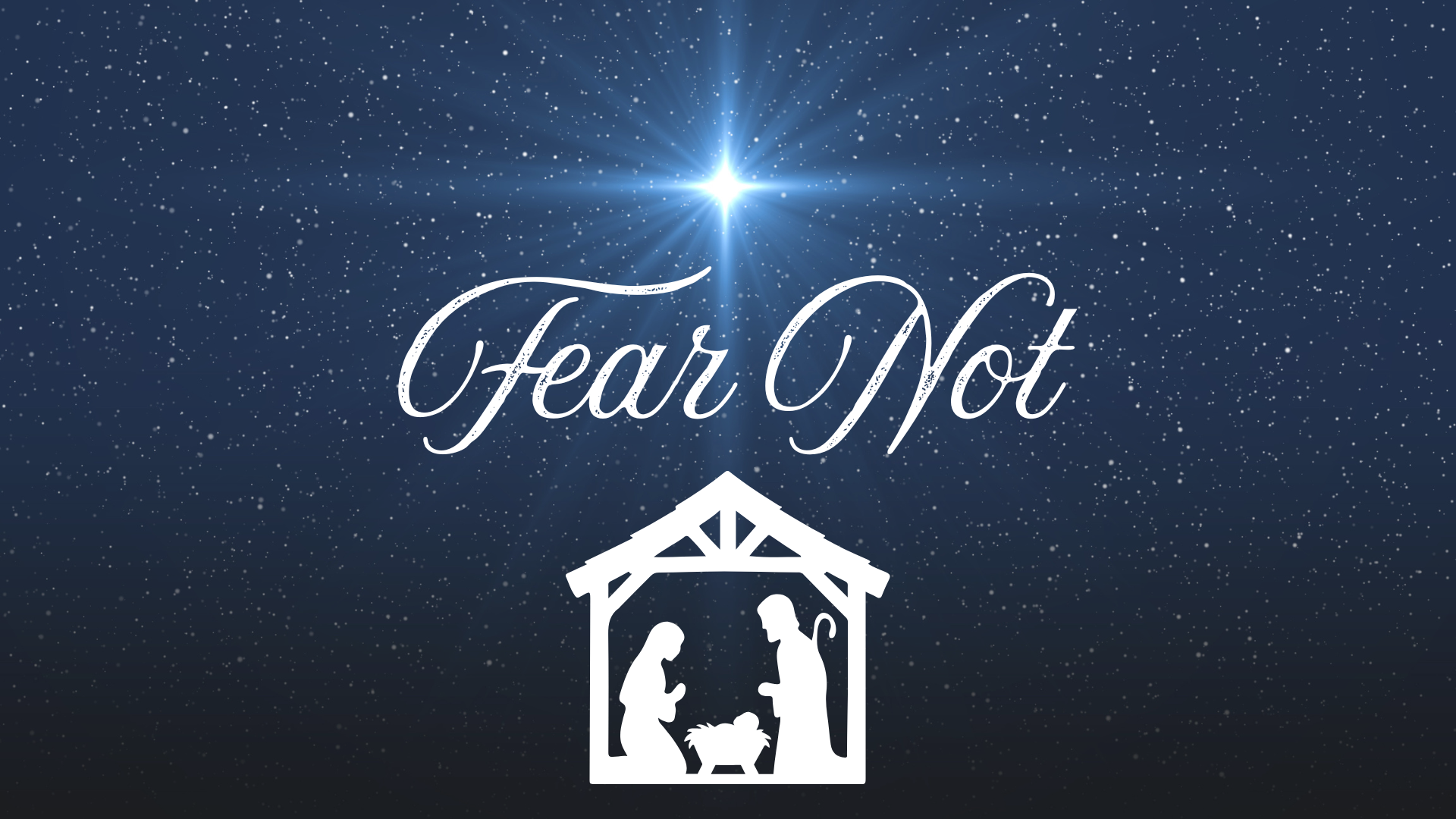 Christmas Eve - Fear Not