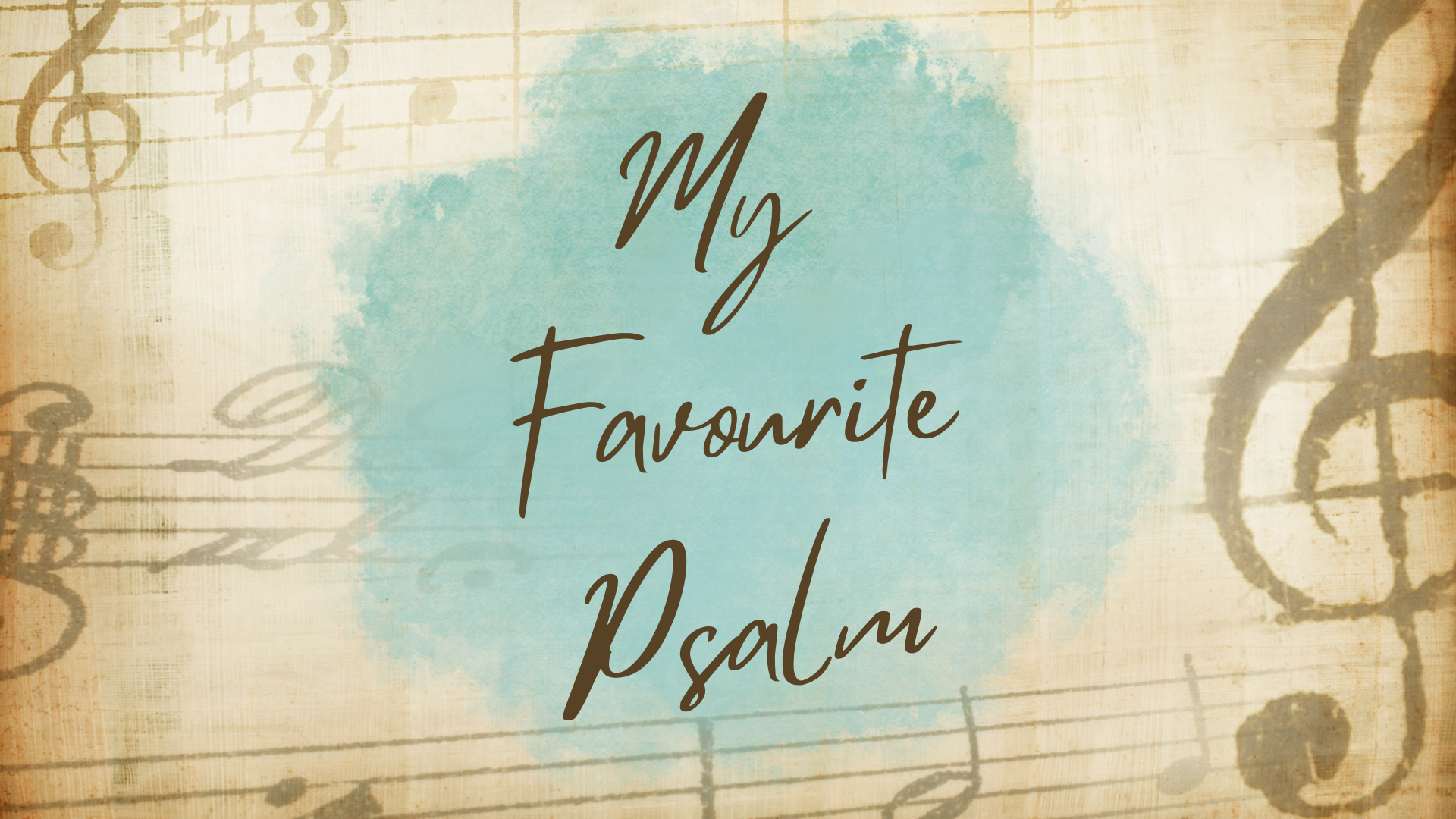 My Favourite Psalm