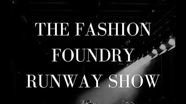Fashion Foundry Runway Show