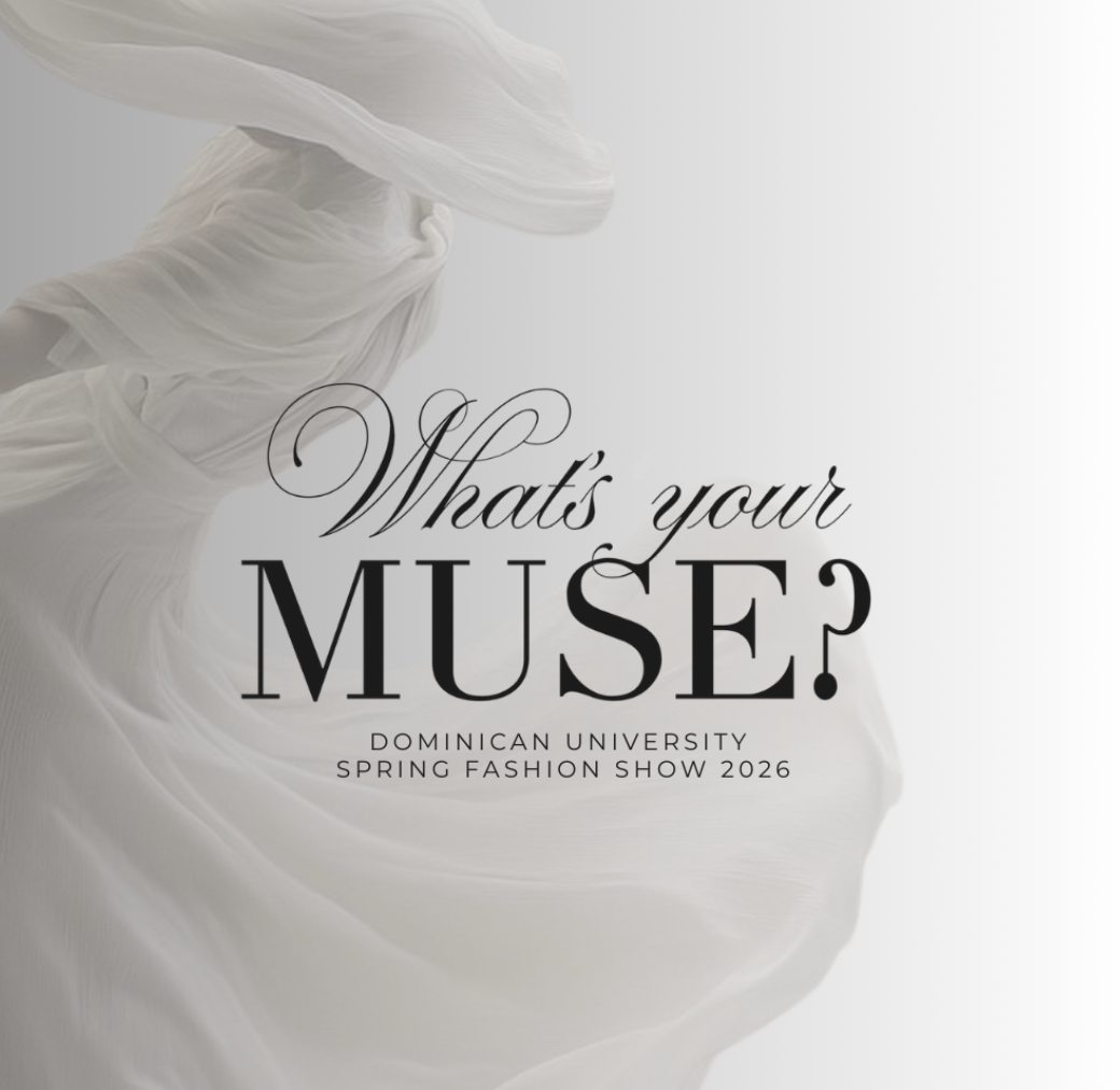 What's Your Muse? - Dominican University's 2026 Fashion Show