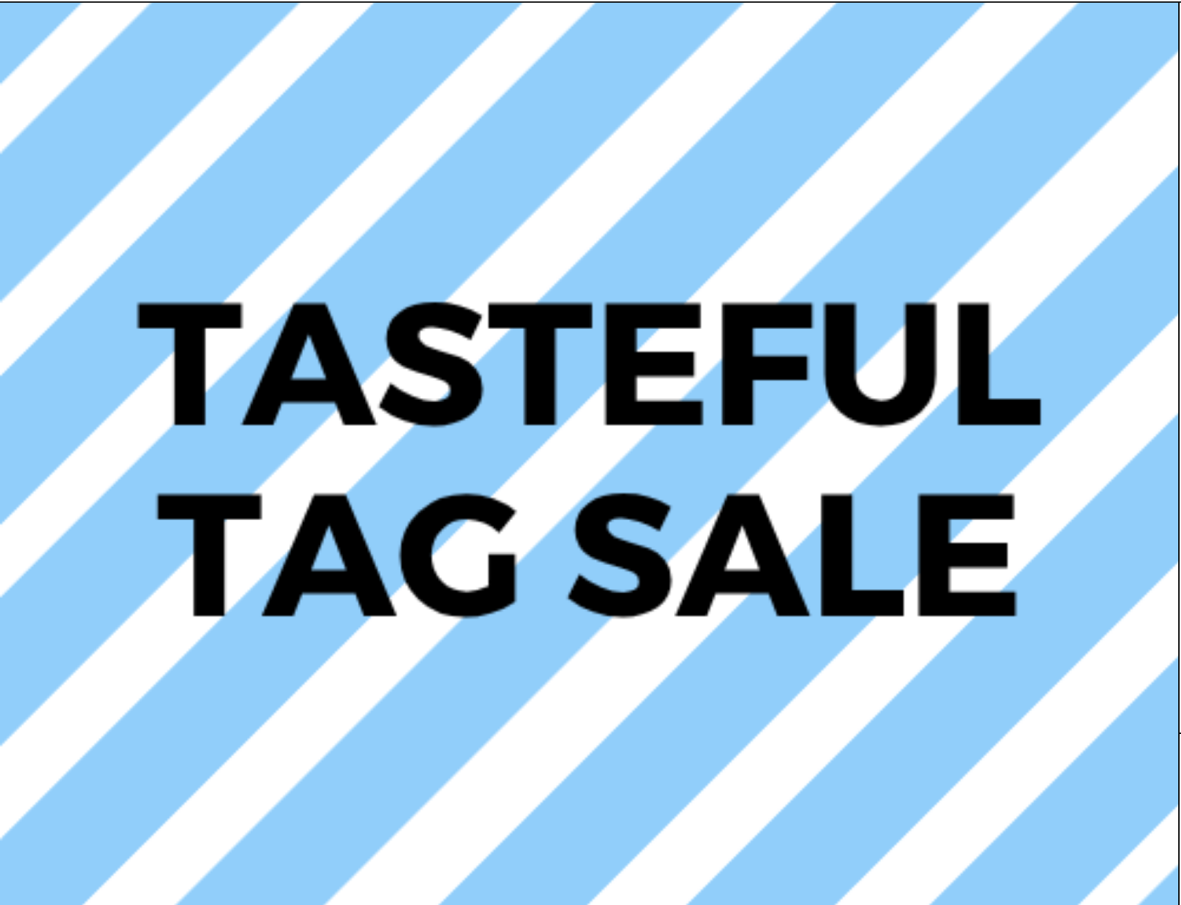 Tasteful Tag Sale
