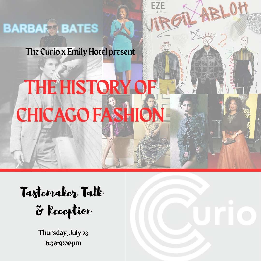 Curio Tastemaker Talk &amp; Reception: The History of Chicago Fashion