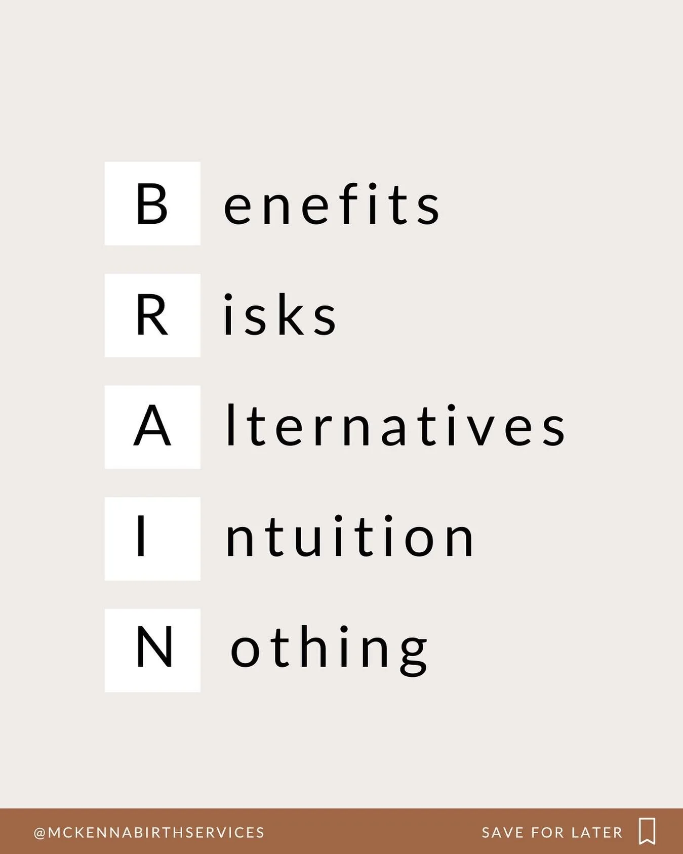 Use this acronym to help you make educated medical decisions.

✨Benefits - What are the benefits?
✨Risks - What are the risks?
✨Alternatives - What are the alternatives?
✨Intuition - What is my intuition saying?
✨Nothing - What would happen if we did