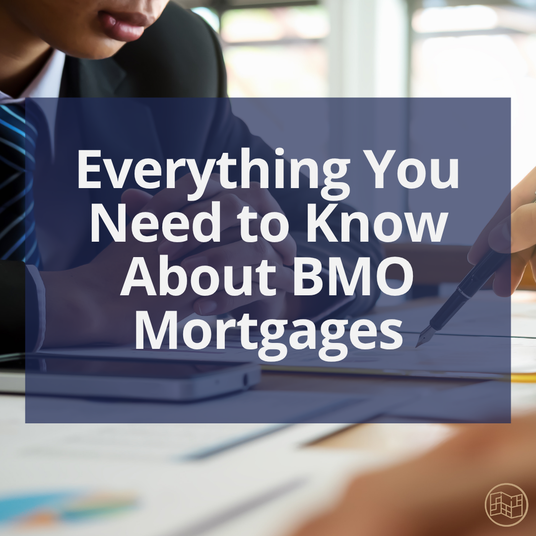 Before You Sign a BMO Mortgage, Read This First