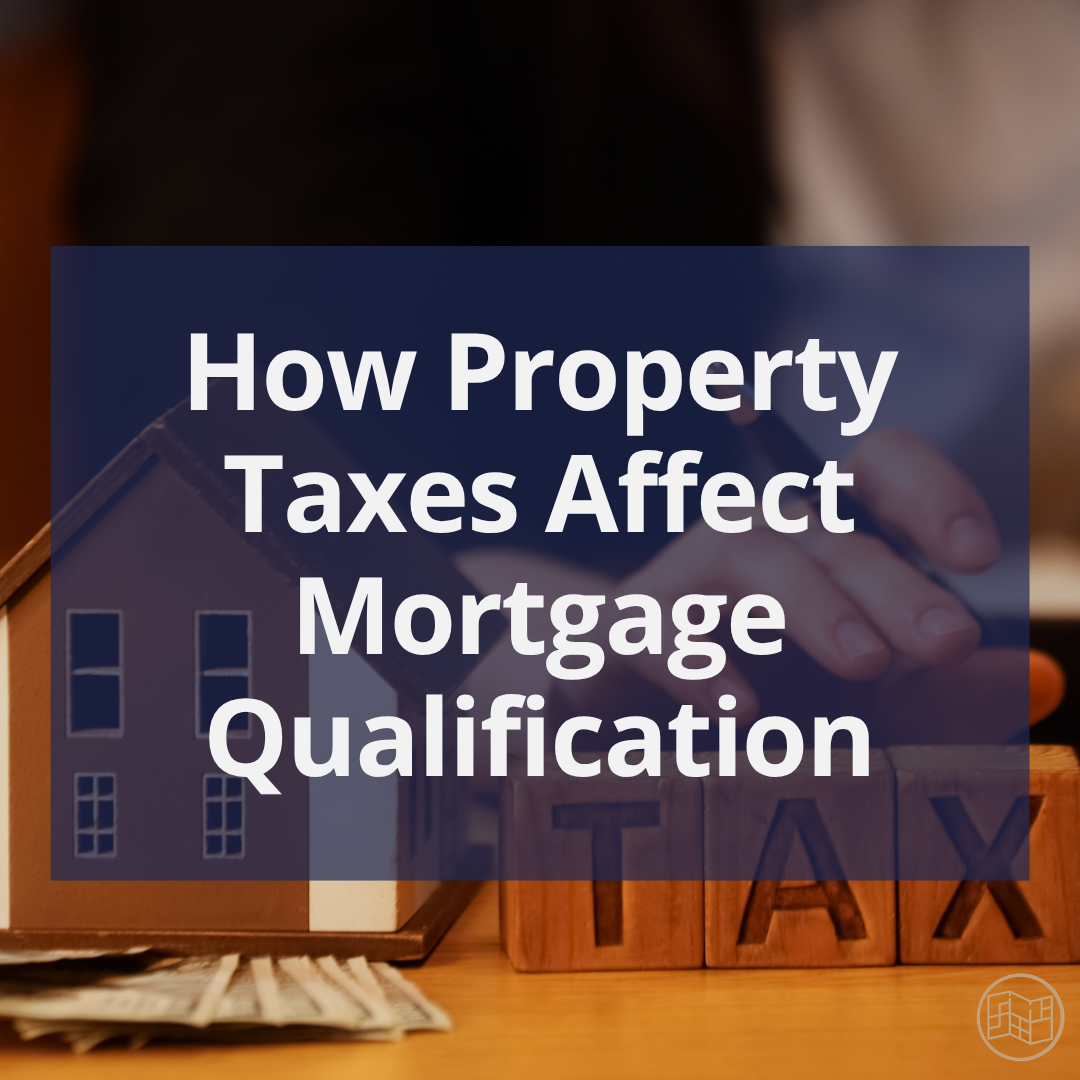 How Property Taxes Affect Mortgage Qualification in Ontario