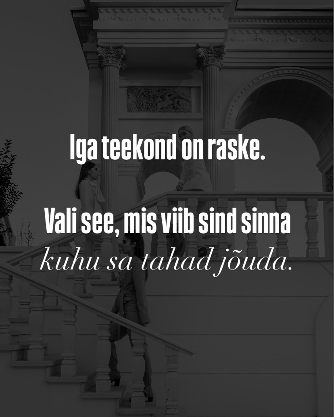 Minna kooli? Mitte minna?
Minna t&ouml;&ouml;le? Mitte minna?
Kolida sinna v&otilde;i mitte?
Valida tema v&otilde;i mitte?

M&otilde;nikord me m&otilde;tleme tagasi, &uuml;ks v&auml;ike h&auml;&auml;leke peas sosistamas &ldquo;kui ma oleks teinud/val