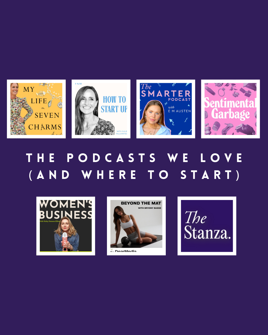 The Podcasts We Love (And Where to Start)
