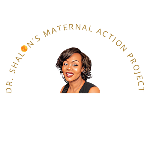 Dr. Shalon&#39;s Maternal Action Project