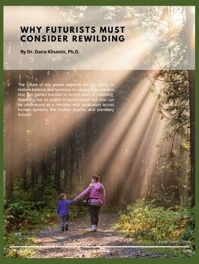 A poster titled "Why Futurists Must Consider Rewilding" by Dr. Dana Klisanin, Ph.D. shows a woman and child walking hand-in-hand through a sunlit forest. The text explains the importance of rewilding for planetary balance and harmony.