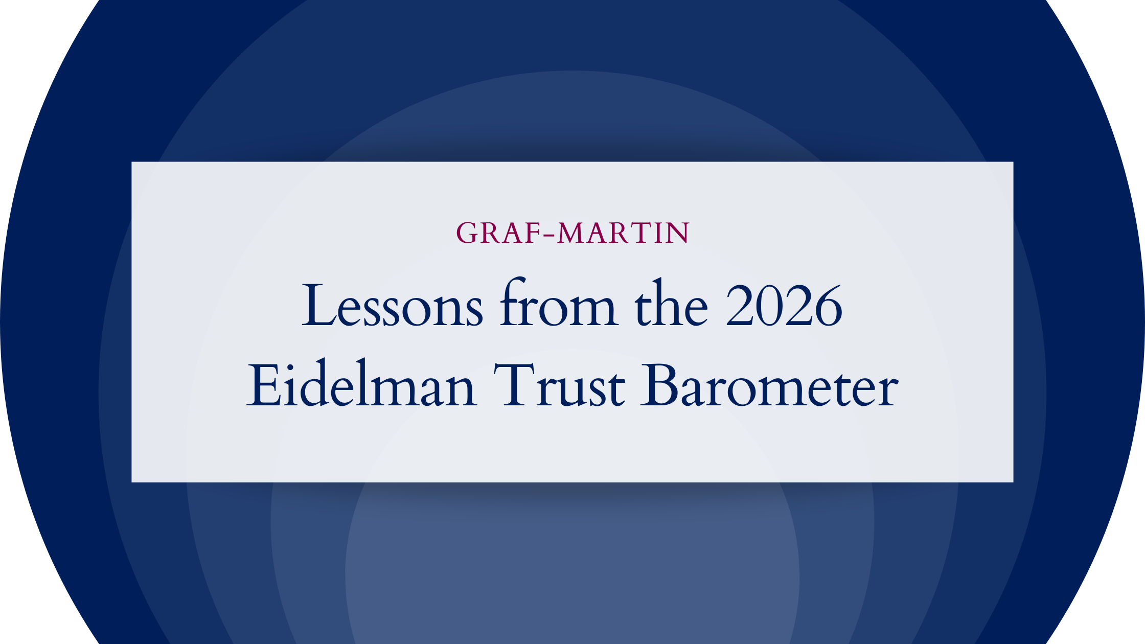 Lessons from the                                    2026 Edelman Trust Barometer
