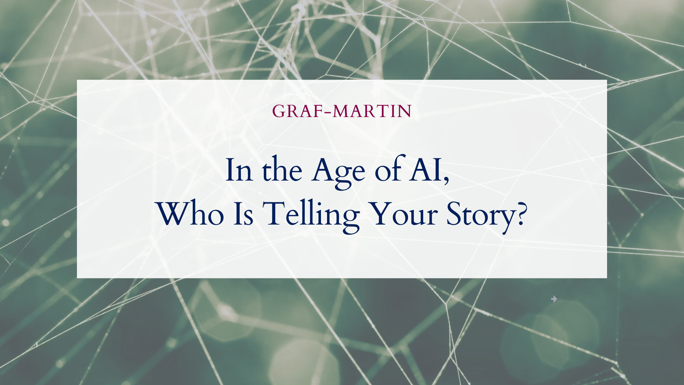 In the Age of AI, Who Is Telling Your Story?